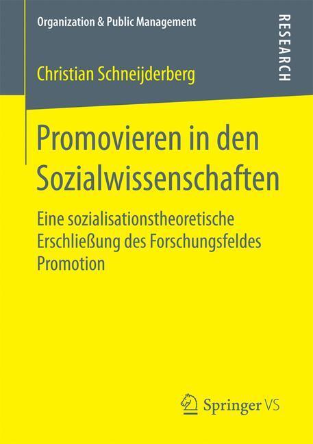 Cover: 9783658197384 | Promovieren in den Sozialwissenschaften | Christian Schneijderberg