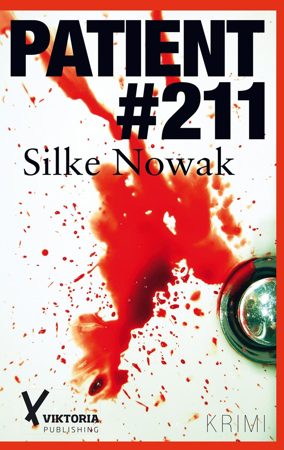 Cover: 9783750462069 | Patient #211 | Silke Nowak | Taschenbuch | Paperback | 300 S. | 2020