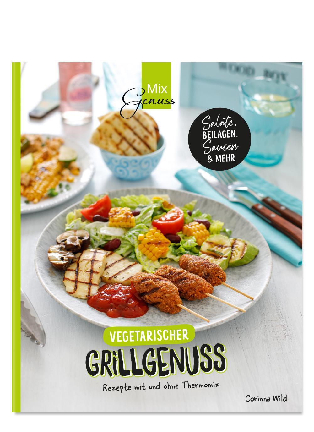 Cover: 9783961810567 | Vegetarischer Grillgenuss | Rezepte mit und ohne Thermomix | Wild