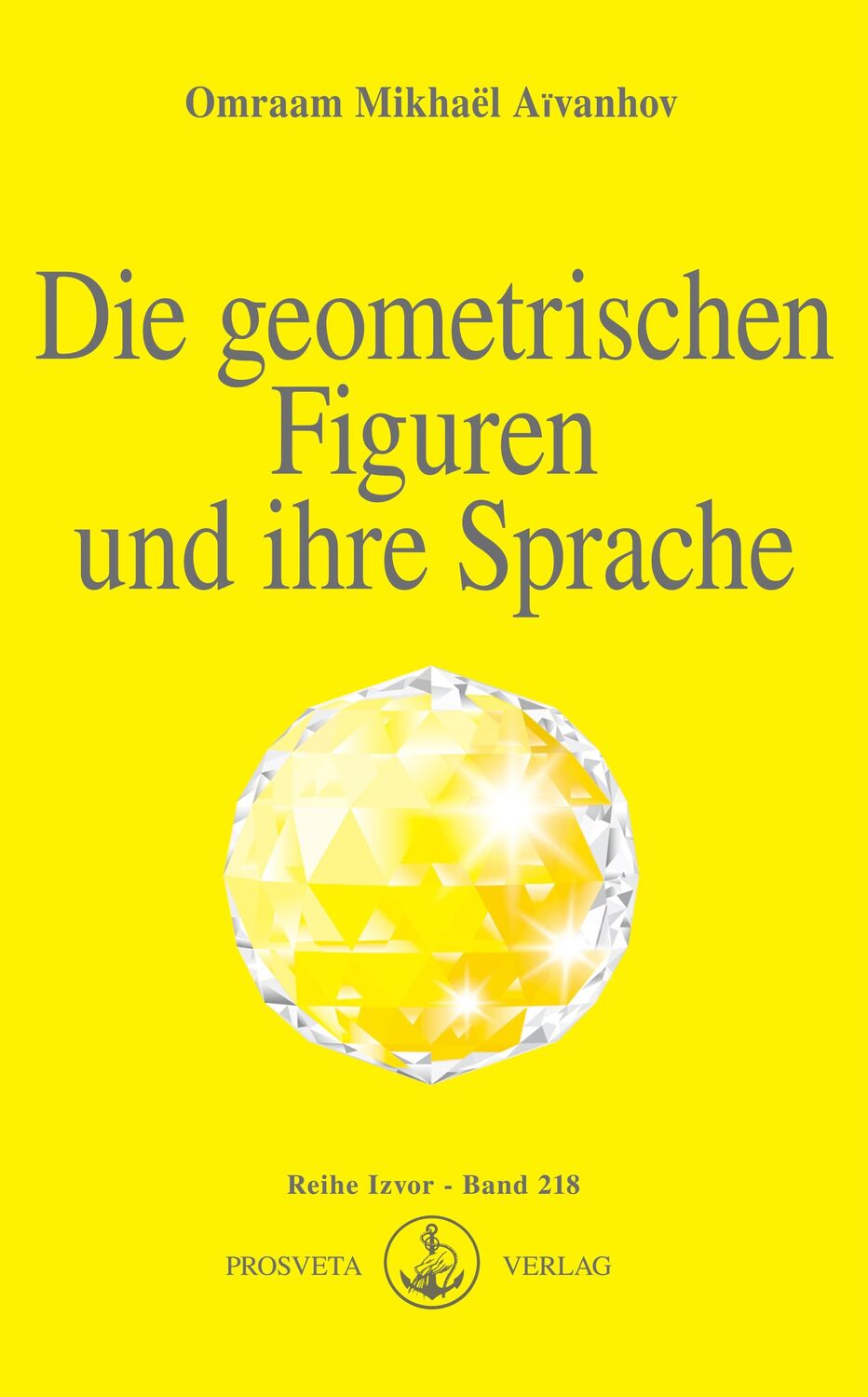 Cover: 9783895150500 | Die geometrischen Figuren und ihre Sprache | Omraam Mikhael Aivanhov