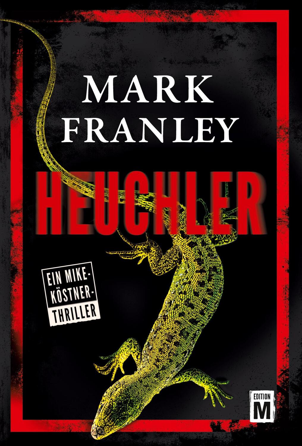 Cover: 9782919808885 | Heuchler | Mark Franley | Taschenbuch | Ein Mike-Köstner-Thriller