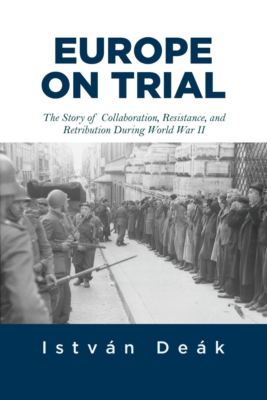 Cover: 9780813347899 | Europe on Trial | Istvan Deak (u. a.) | Taschenbuch | Englisch | 2013