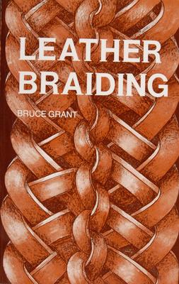 Cover: 9780870330391 | Leather Braiding | Bruce Grant | Taschenbuch | Kartoniert / Broschiert