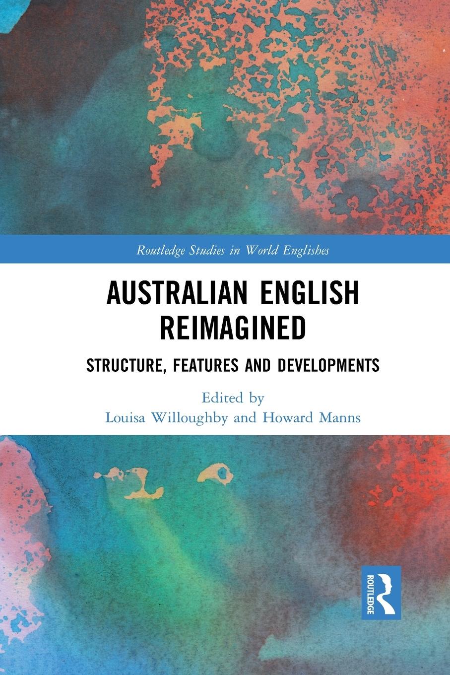 Cover: 9781032085753 | Australian English Reimagined | Structure, Features and Developments