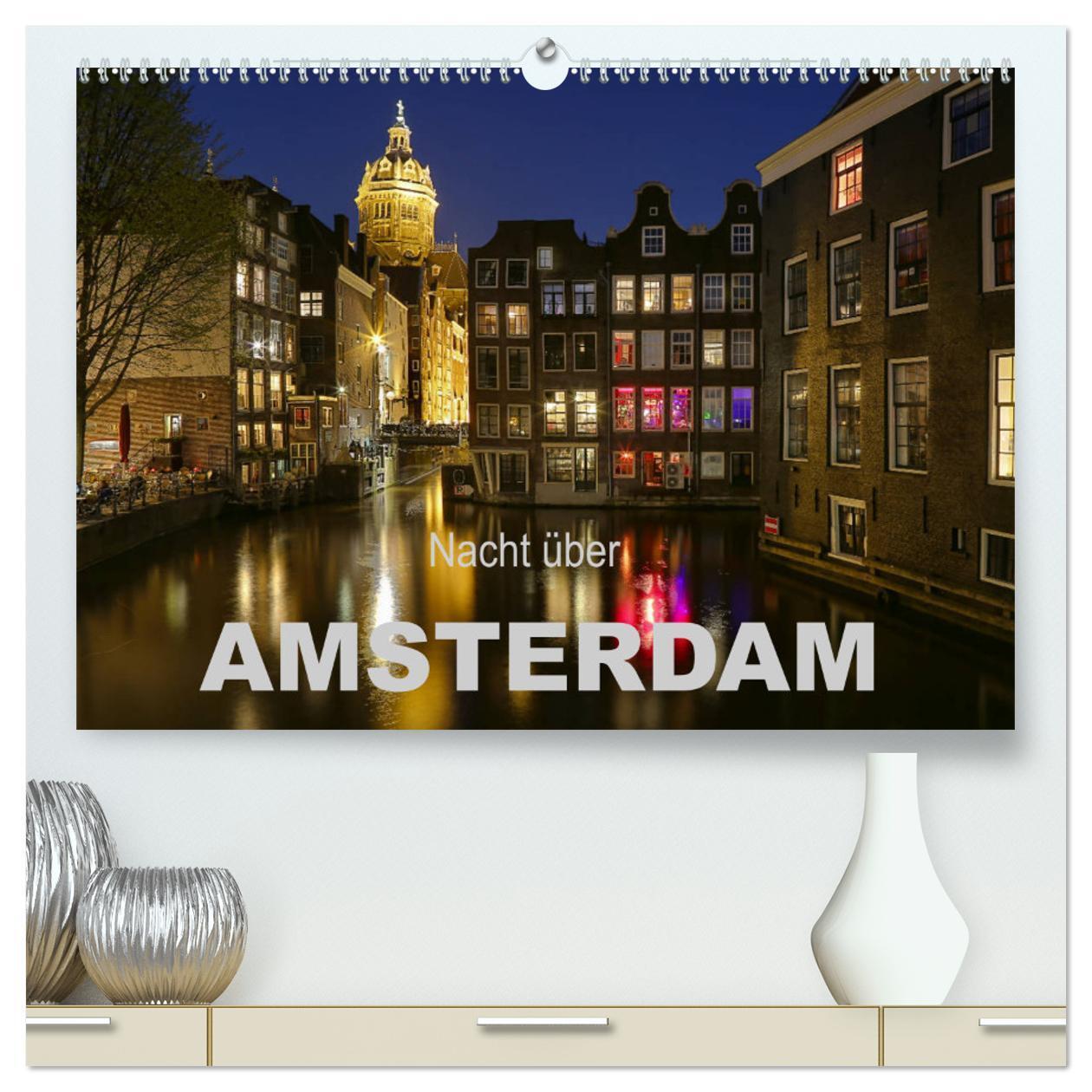 Cover: 9783435446117 | Nacht über Amsterdam (hochwertiger Premium Wandkalender 2025 DIN A2...