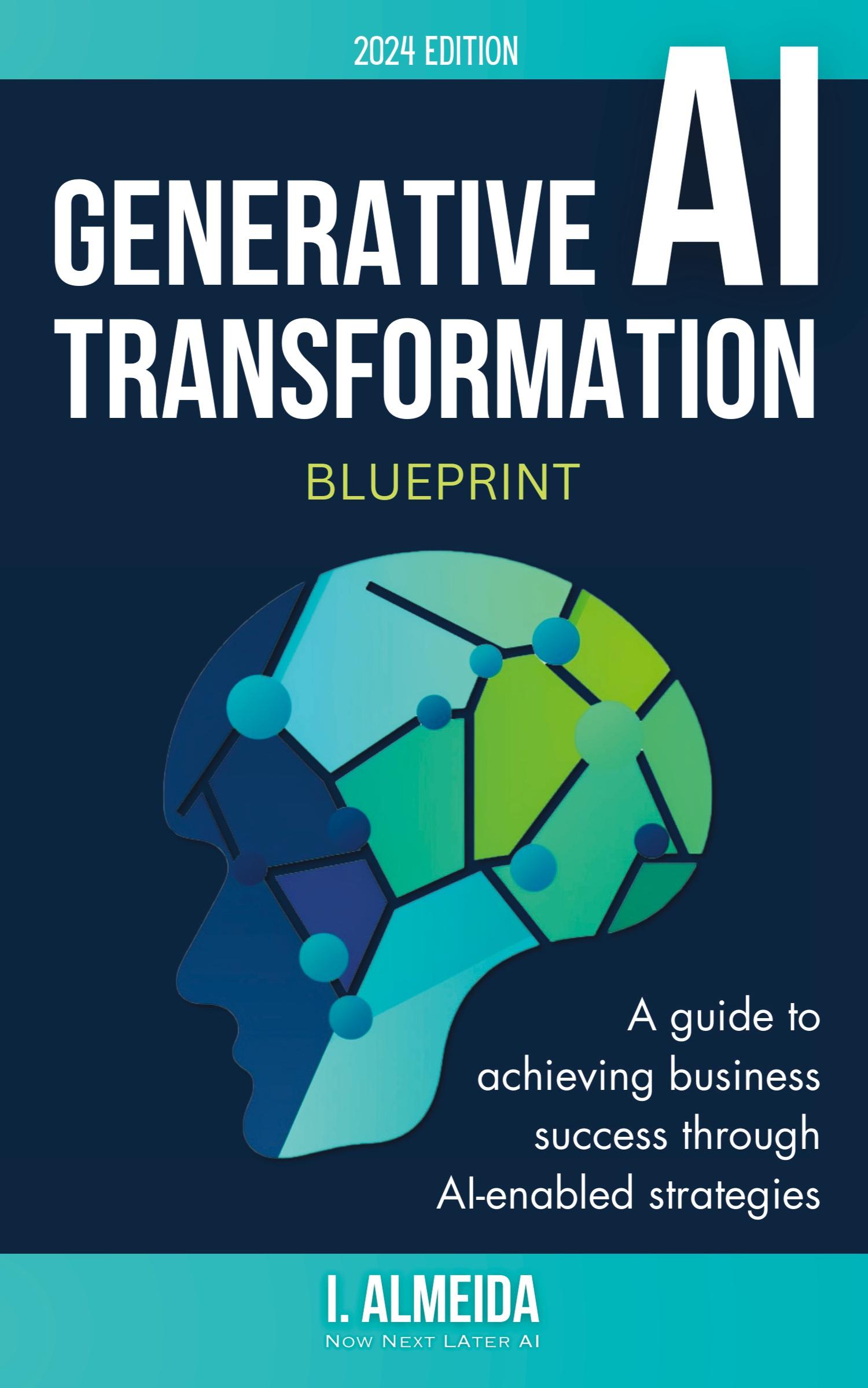 Cover: 9780645977981 | Generative AI Transformation Blueprint | I. Almeida | Taschenbuch