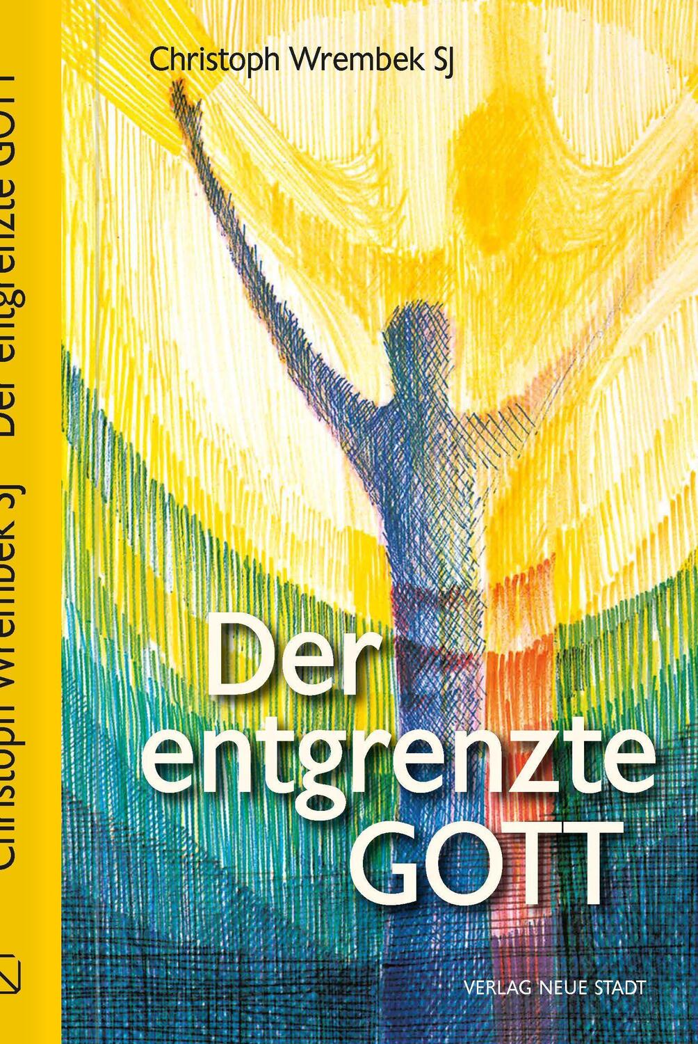 Cover: 9783734612800 | Der entgrenzte Gott | Warum wir allen Grund zur Hoffnung haben | Buch