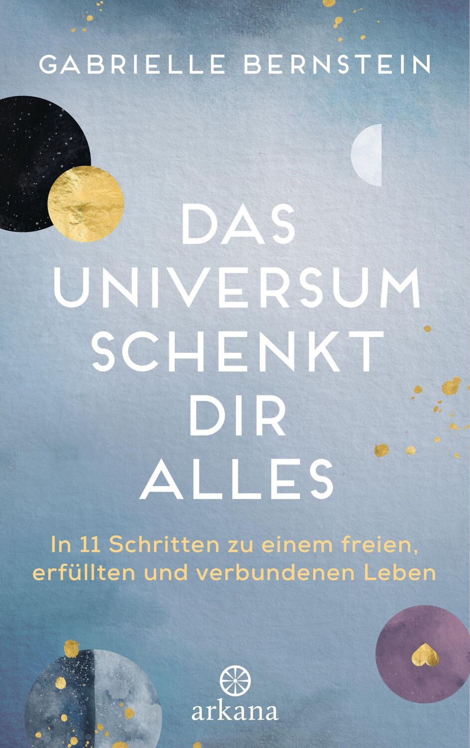 Cover: 9783442342587 | Das Universum schenkt dir alles | Gabrielle Bernstein | Taschenbuch