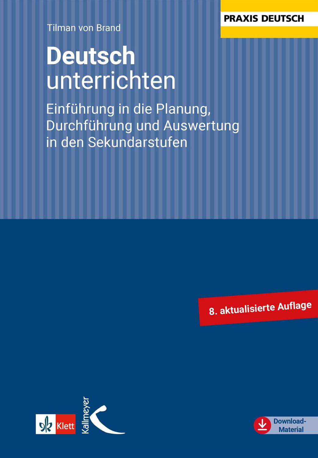 Cover: 9783780010490 | Deutsch unterrichten | Tilman von Brand | Taschenbuch | 285 S. | 2010