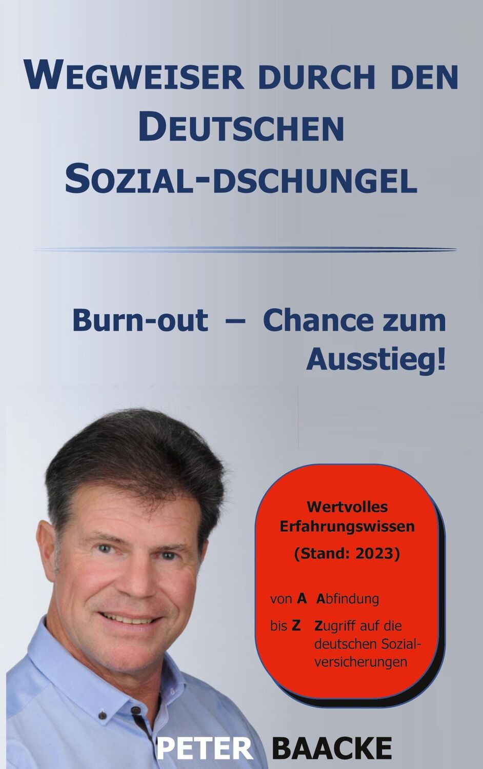 Cover: 9783755781646 | Wegweiser durch den deutschen Sozial-Dschungel | Peter Baacke | Buch