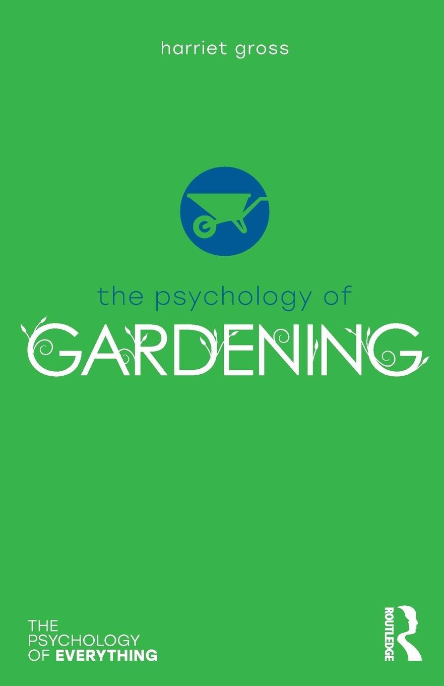 Cover: 9781138207882 | The Psychology of Gardening | Harriet Gross | Taschenbuch | Paperback