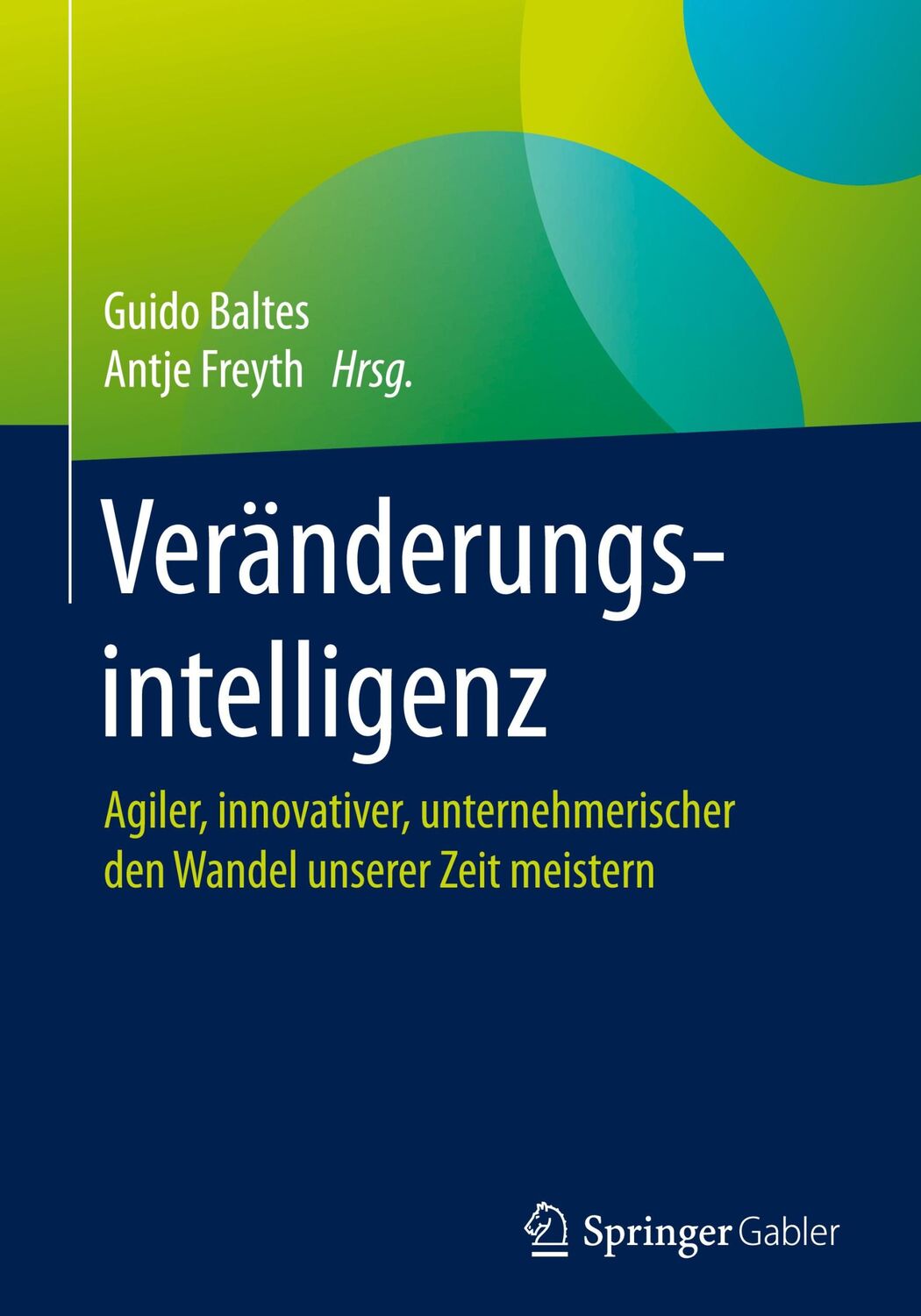 Cover: 9783658048884 | Veränderungsintelligenz | Antje Freyth (u. a.) | Buch | xxi | Deutsch