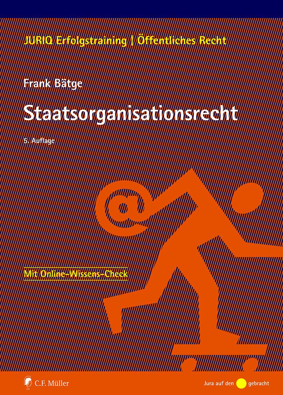 Cover: 9783811455382 | Staatsorganisationsrecht | Frank Bätge | Taschenbuch | 243 S. | 2021