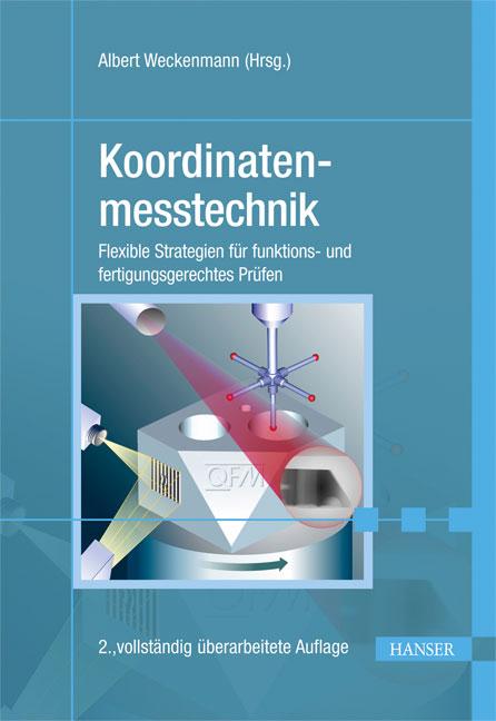 Cover: 9783446407398 | Koordinatenmesstechnik | Albert Weckenmann (u. a.) | Buch | XVIII