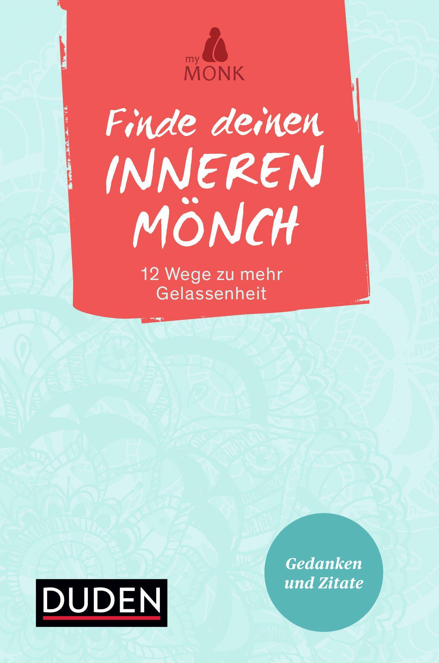 Cover: 9783411744664 | Finde deinen inneren Mönch | Tim Schlenzig | Buch | 144 S. | Deutsch