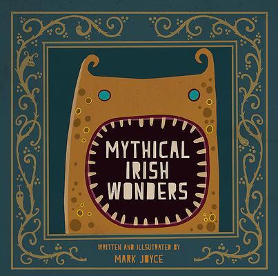 Cover: 9781782189220 | Mythical Irish Wonders | Mark Joyce | Buch | Englisch | 2020