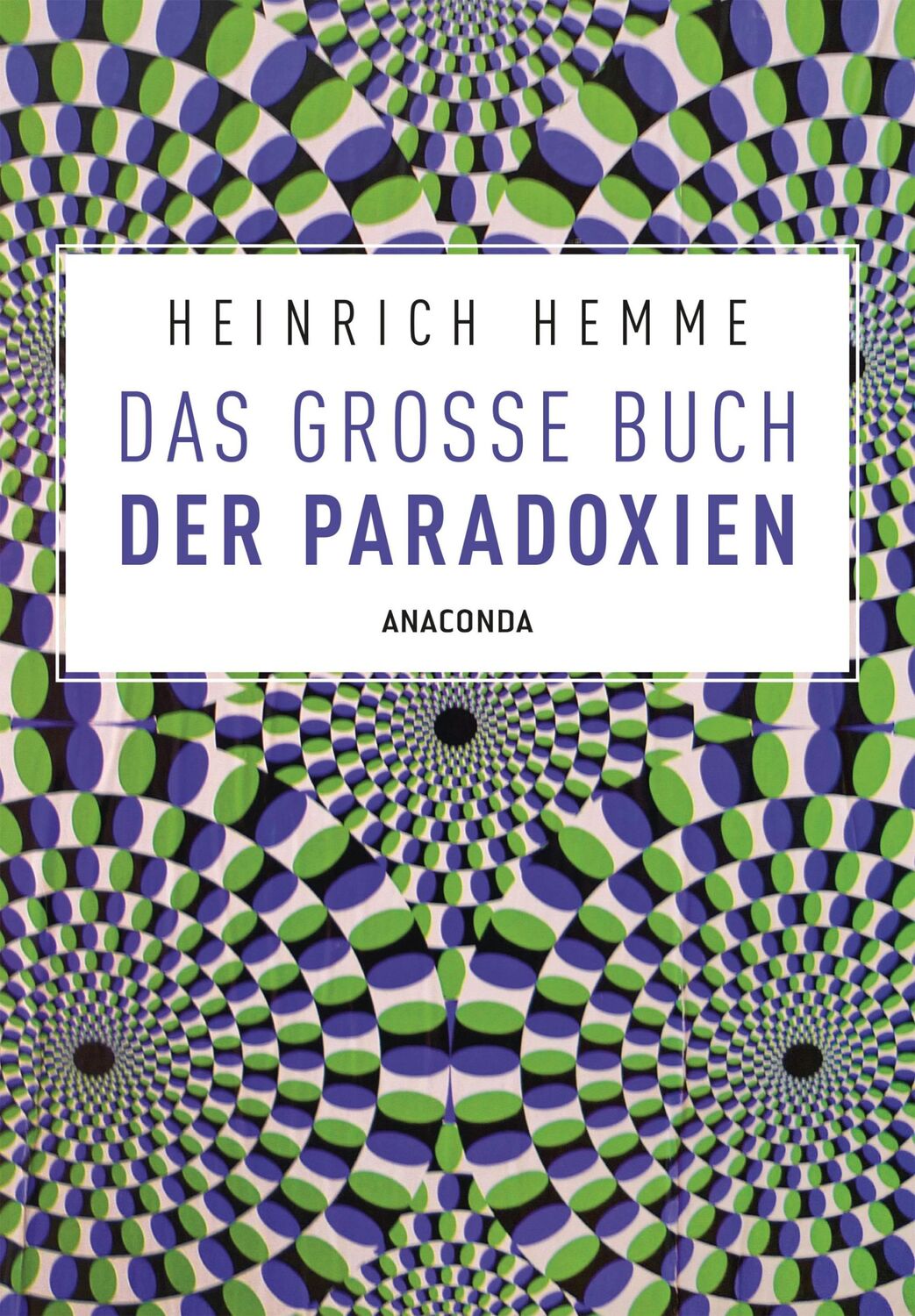 Cover: 9783730605691 | Das große Buch der Paradoxien | Heinrich Hemme | Taschenbuch | 288 S.