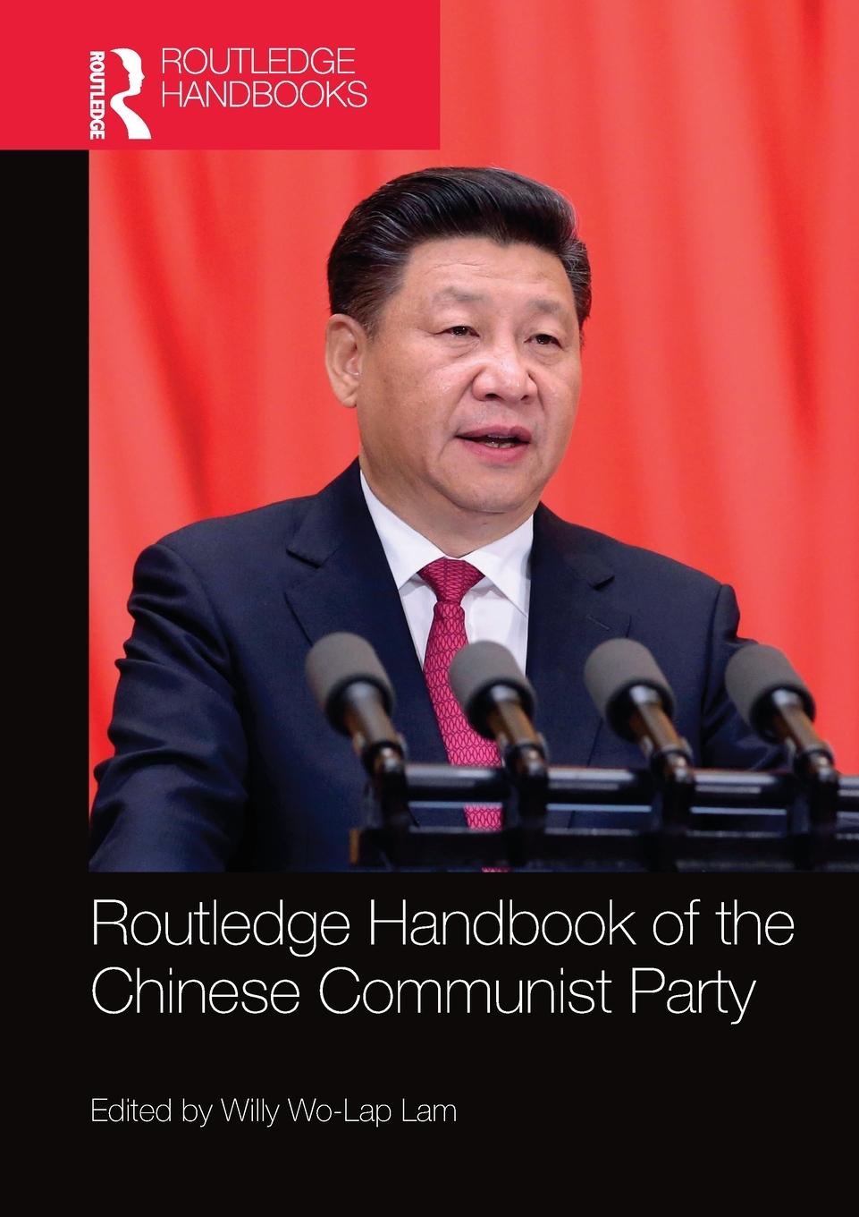 Cover: 9780367581169 | Routledge Handbook of the Chinese Communist Party | Willy Wo-Lap Lam