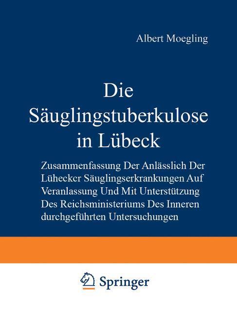 Cover: 9783642901560 | Die Säuglingstuberkulose in Lübeck | Albert Moegling (u. a.) | Buch