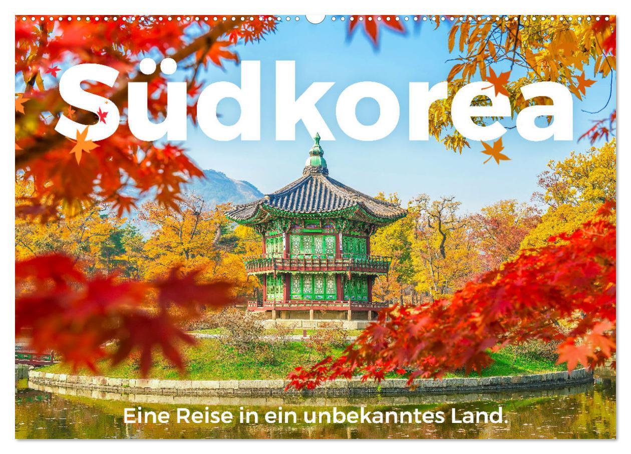 Cover: 9783383916991 | Südkorea - Eine Reise in ein unbekanntes Land. (Wandkalender 2025...