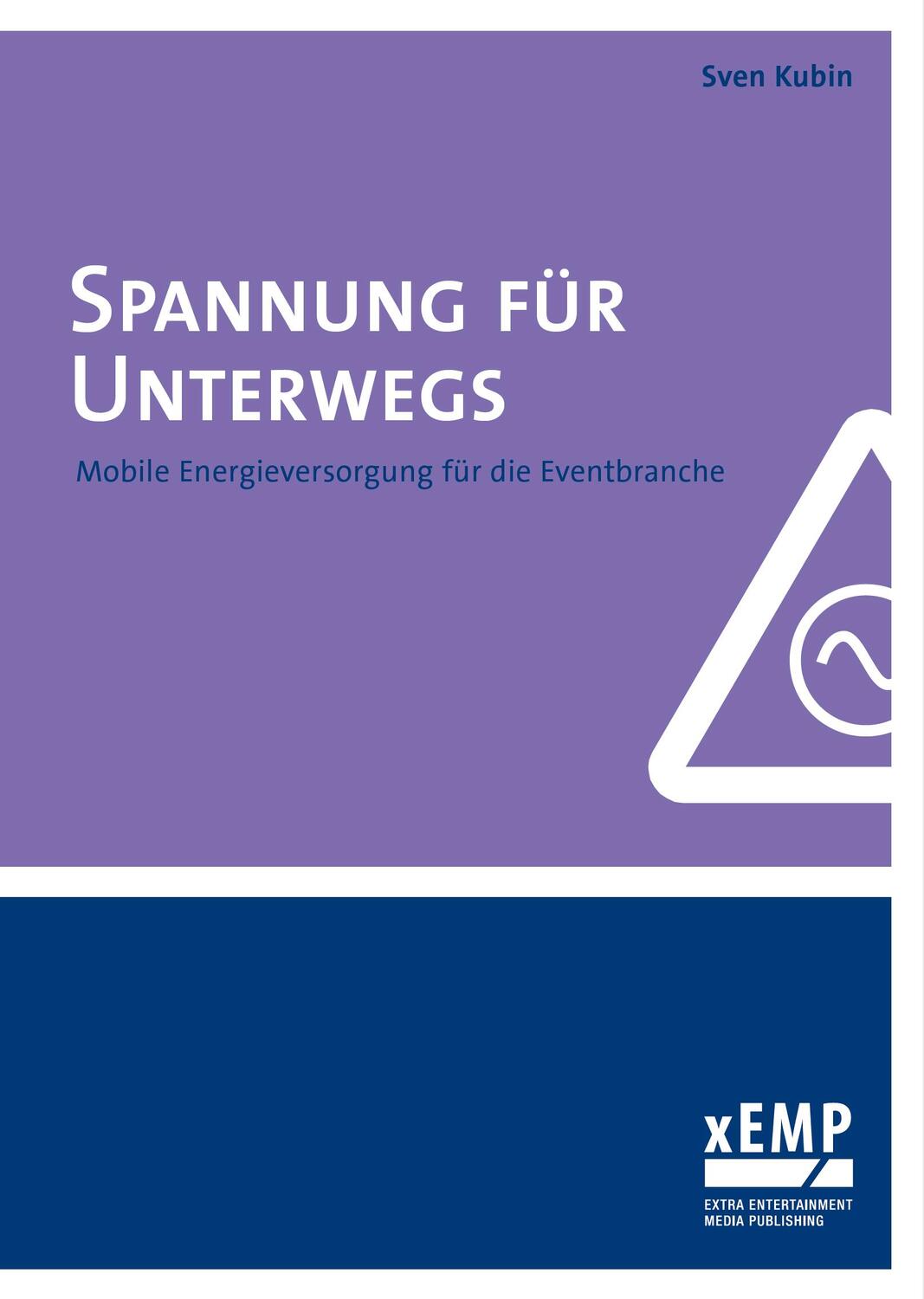 Cover: 9783938862278 | Spannung für Unterwegs | Mobile Energieversorgung für die Eventbranche