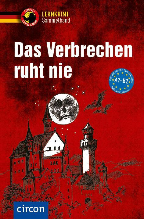 Cover: 9783817445813 | Das Verbrechen ruht nie | DaF A2-B2 | Wolfgang Wegner (u. a.) | Buch