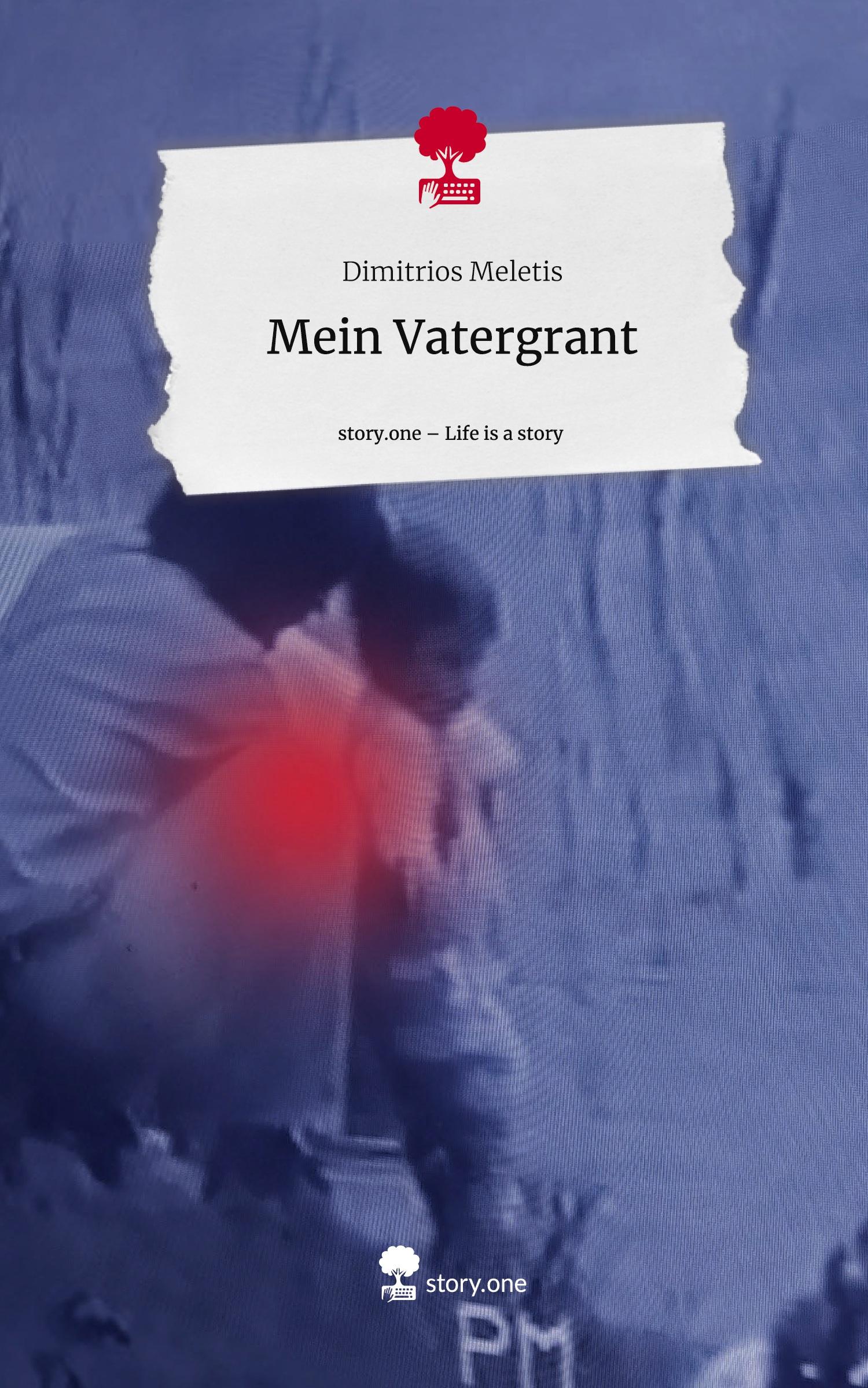 Cover: 9783710851773 | Mein Vatergrant. Life is a Story - story.one | Dimitrios Meletis