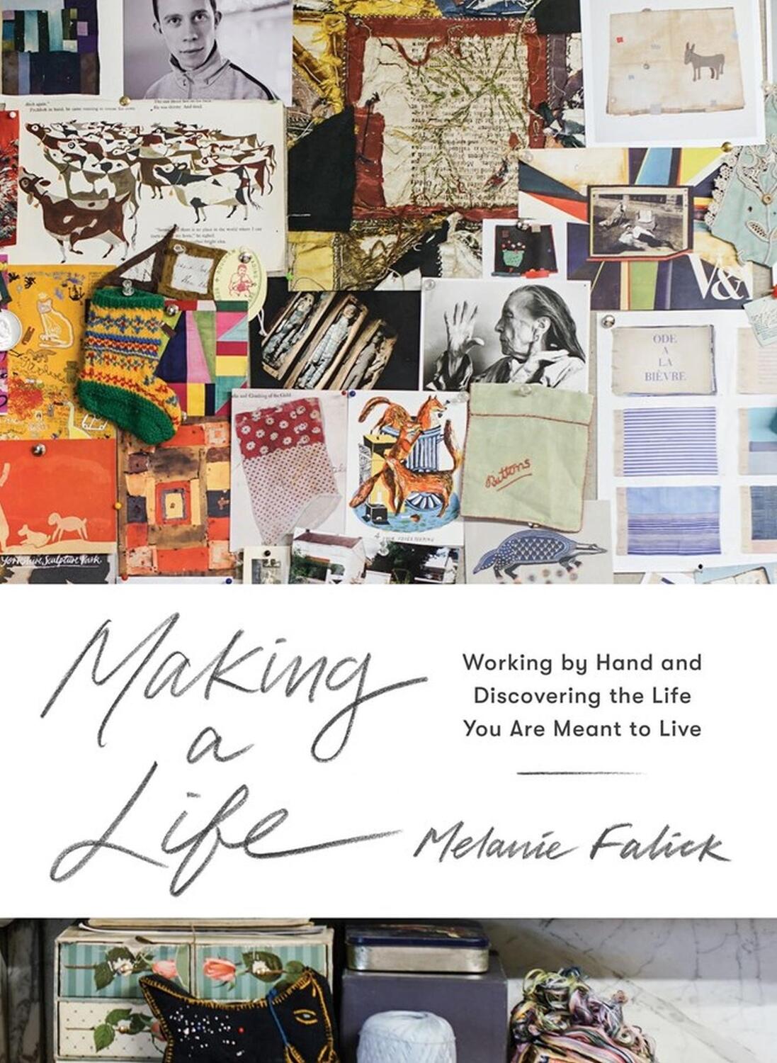 Cover: 9781579657444 | Making a Life | Melanie Falick | Buch | Gebunden | Englisch | 2019