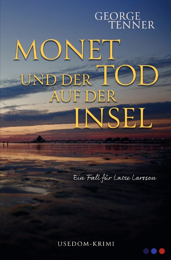 Cover: 9783750276604 | Monet und der Tod auf der Insel | George Tenner | Taschenbuch | 308 S.