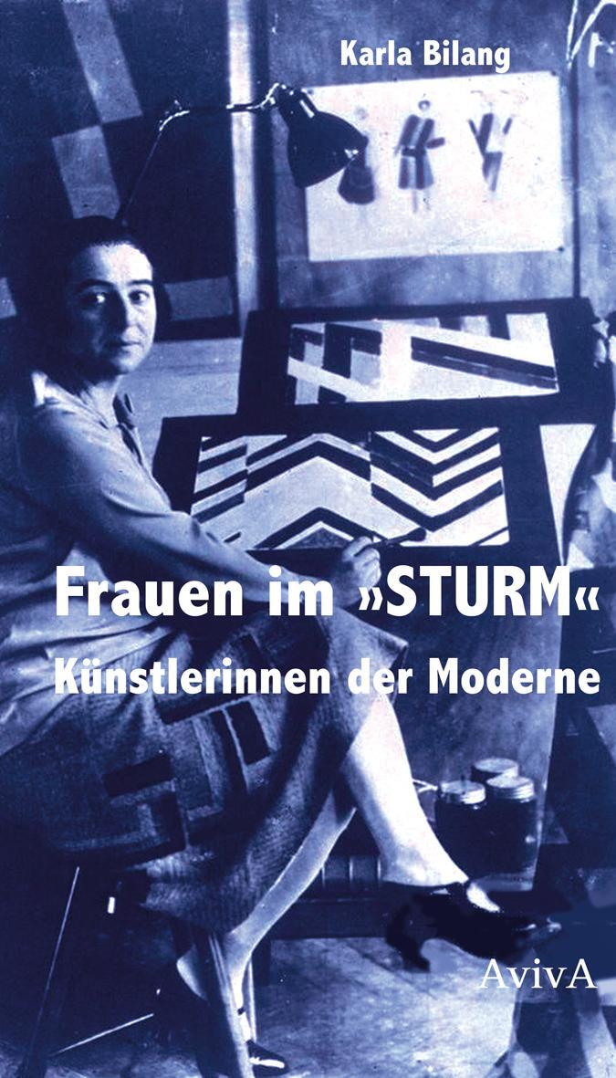 Cover: 9783932338571 | Frauen im "STURM" | Künstlerinnen der Moderne | Karla Bilang | Buch