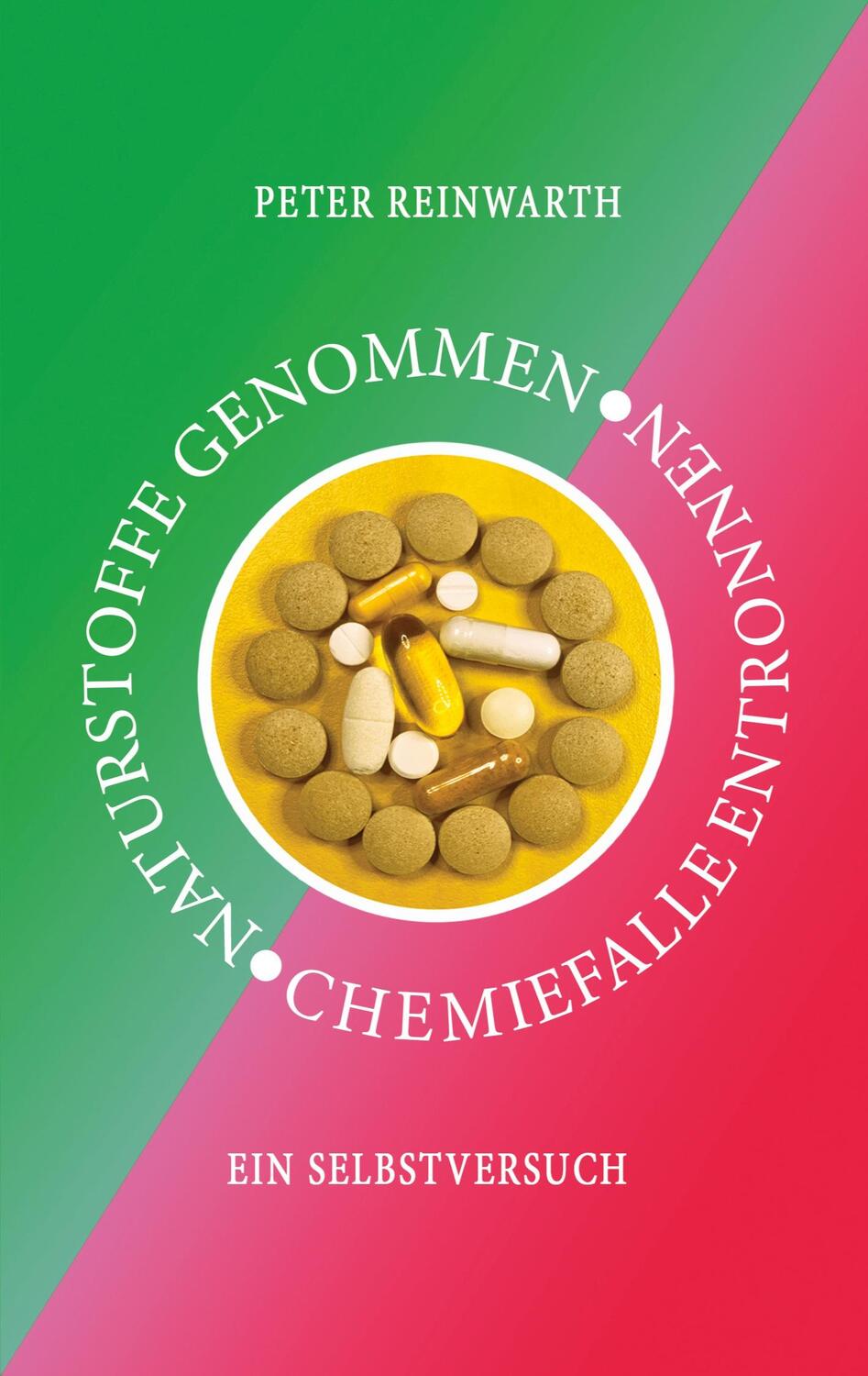 Cover: 9783752661200 | Naturstoffe genommen Chemiefalle entronnen | Ein Selbstversuch | Buch