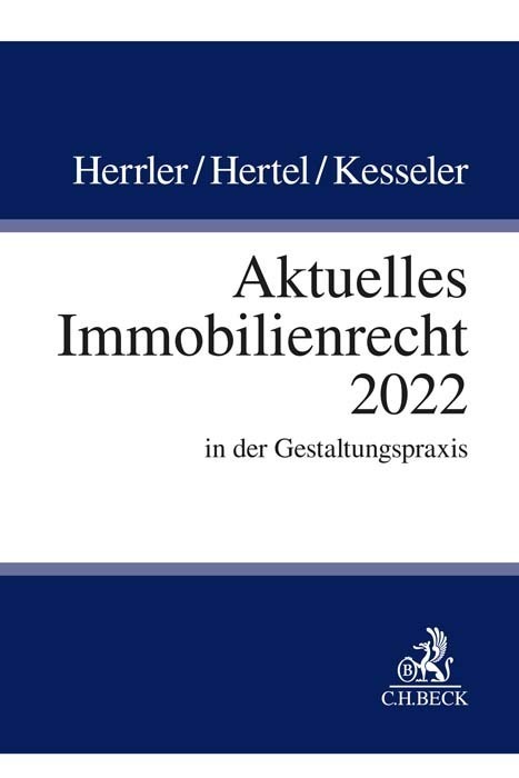 Cover: 9783406792519 | Aktuelles Immobilienrecht 2022 | in der Gestaltungspraxis | Buch | XX