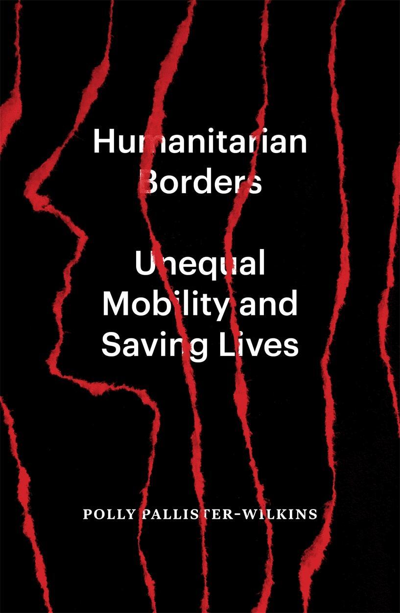 Cover: 9781839765995 | Humanitarian Borders: Unequal Mobility and Saving Lives | Taschenbuch