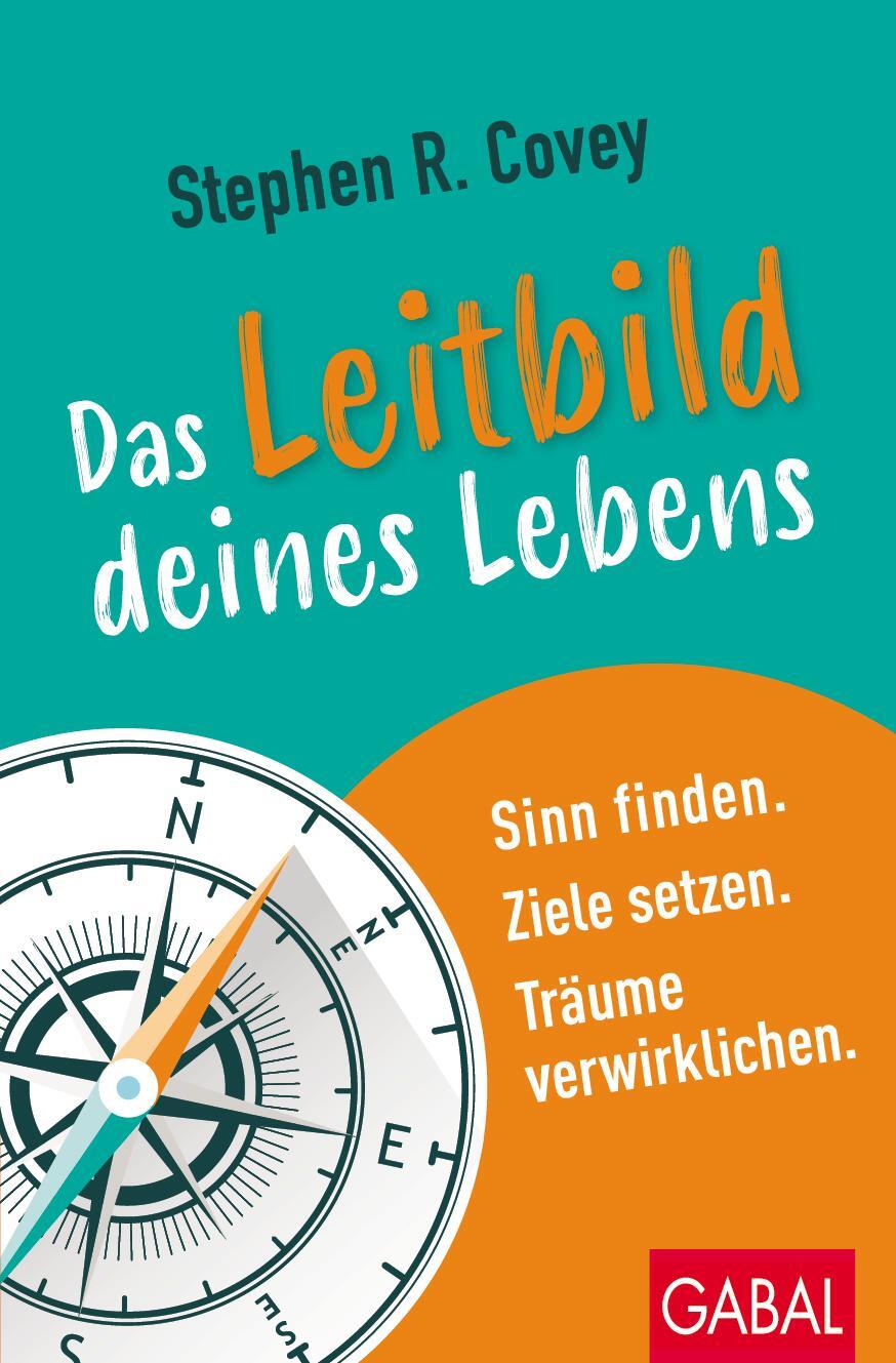 Cover: 9783967391435 | Stephen R. Coveys Das Leitbild deines Lebens | Stephen R. Covey | Buch