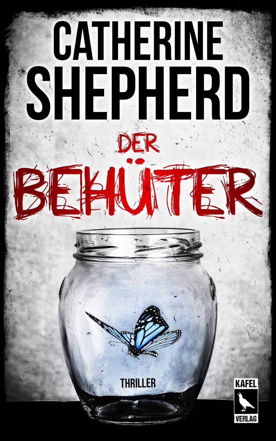 Cover: 9783944676265 | Der Behüter: Thriller | Catherine Shepherd | Taschenbuch | 336 S.