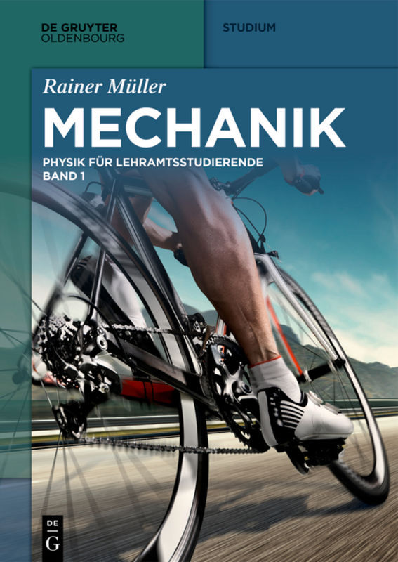 Cover: 9783110489613 | Mechanik | Physik für Lehramtsstudierende Band 1 | Rainer Müller | XII