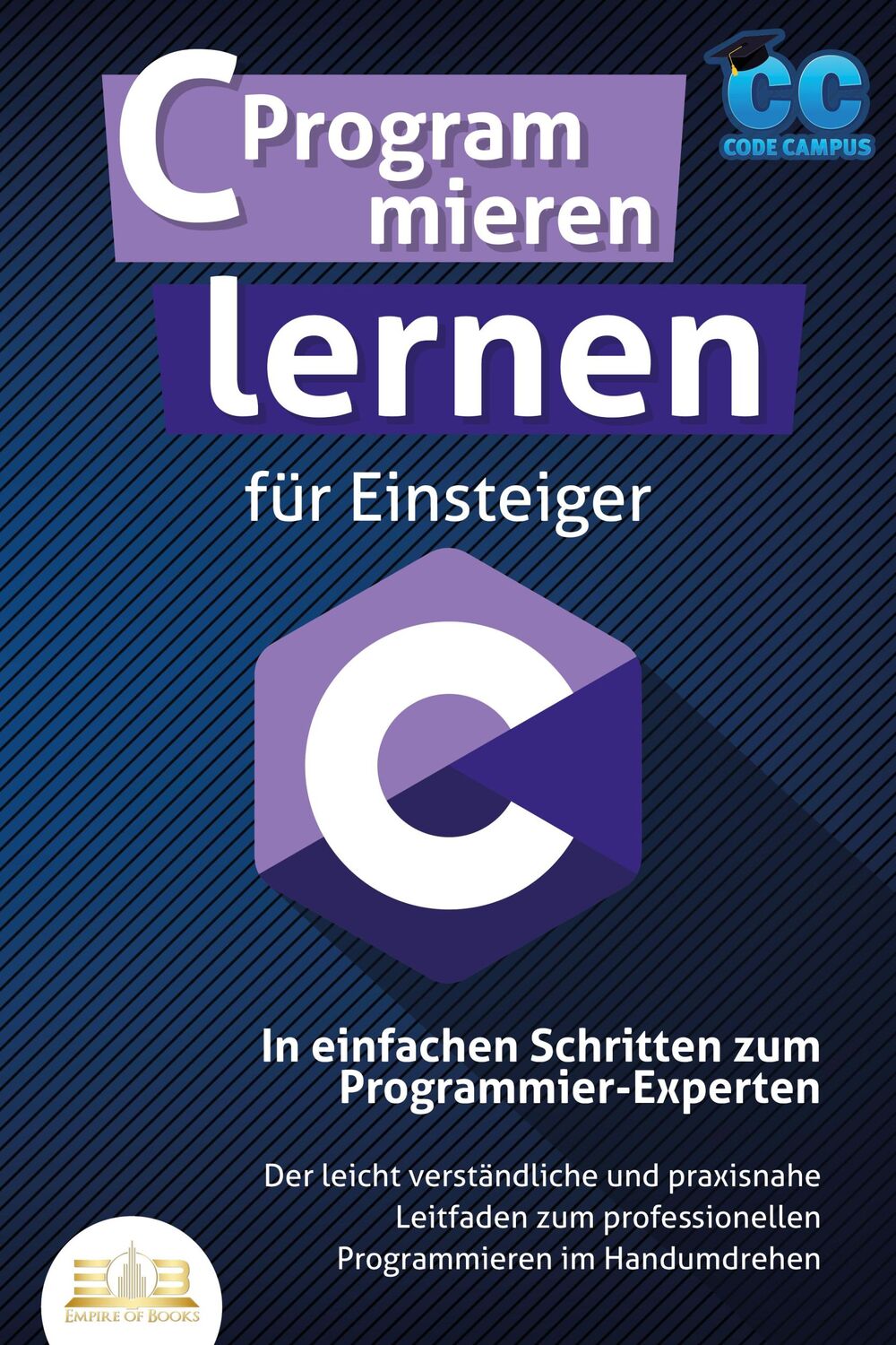 Cover: 9783989350199 | C Programmieren lernen für Einsteiger - In einfachen Schritten zum...