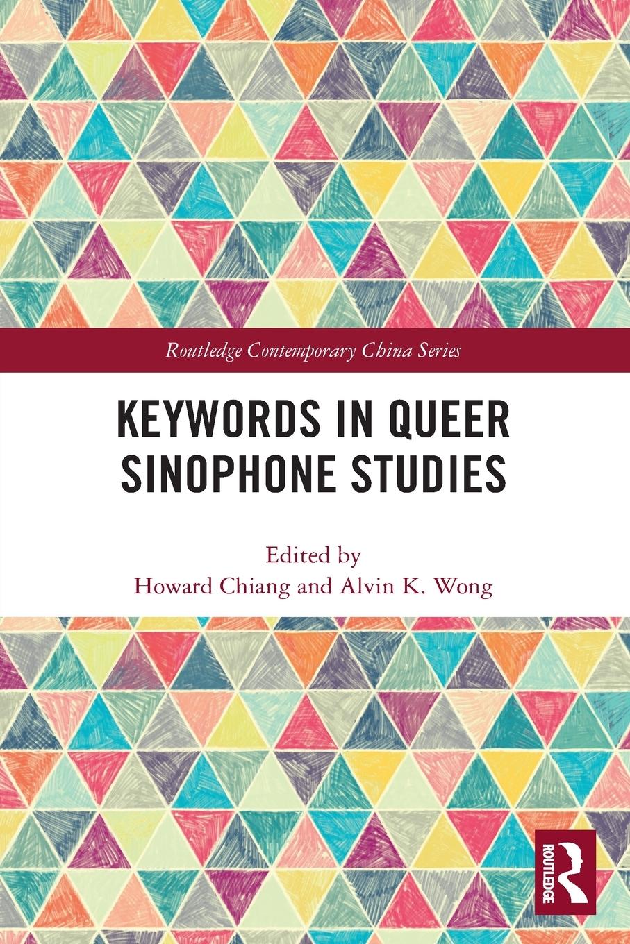 Cover: 9781032236803 | Keywords in Queer Sinophone Studies | Alvin K. Wong | Taschenbuch