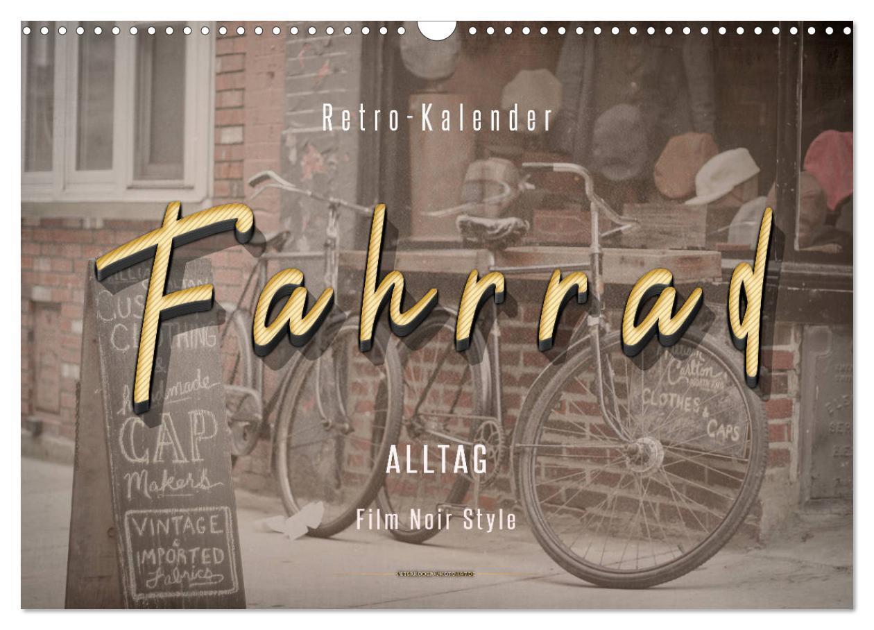 Cover: 9783435155699 | Fahrrad Alltag - Film Noir Style (Wandkalender 2025 DIN A3 quer),...