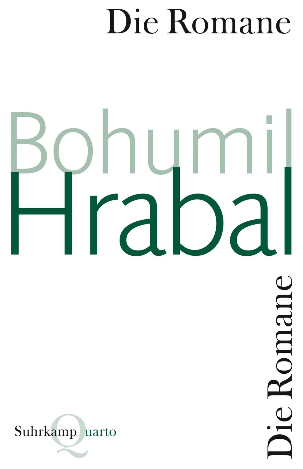 Cover: 9783518420034 | Die Romane | Bohumil Hrabal | Taschenbuch | Quarto | 1487 S. | Deutsch