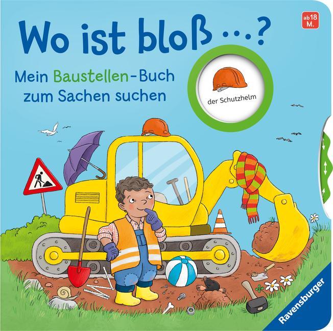 Cover: 9783473418343 | Wo ist bloß...? Mein Baustellen-Buch zum Sachen suchen | Orso | Buch