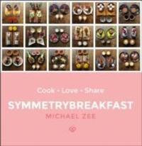 Cover: 9780593077290 | SymmetryBreakfast | Cook-Love-Share | Michael Zee | Buch | 262 S.