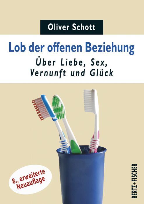 Cover: 9783865057365 | Lob der offenen Beziehung | Über Liebe, Sex, Vernunft und Glück | Buch