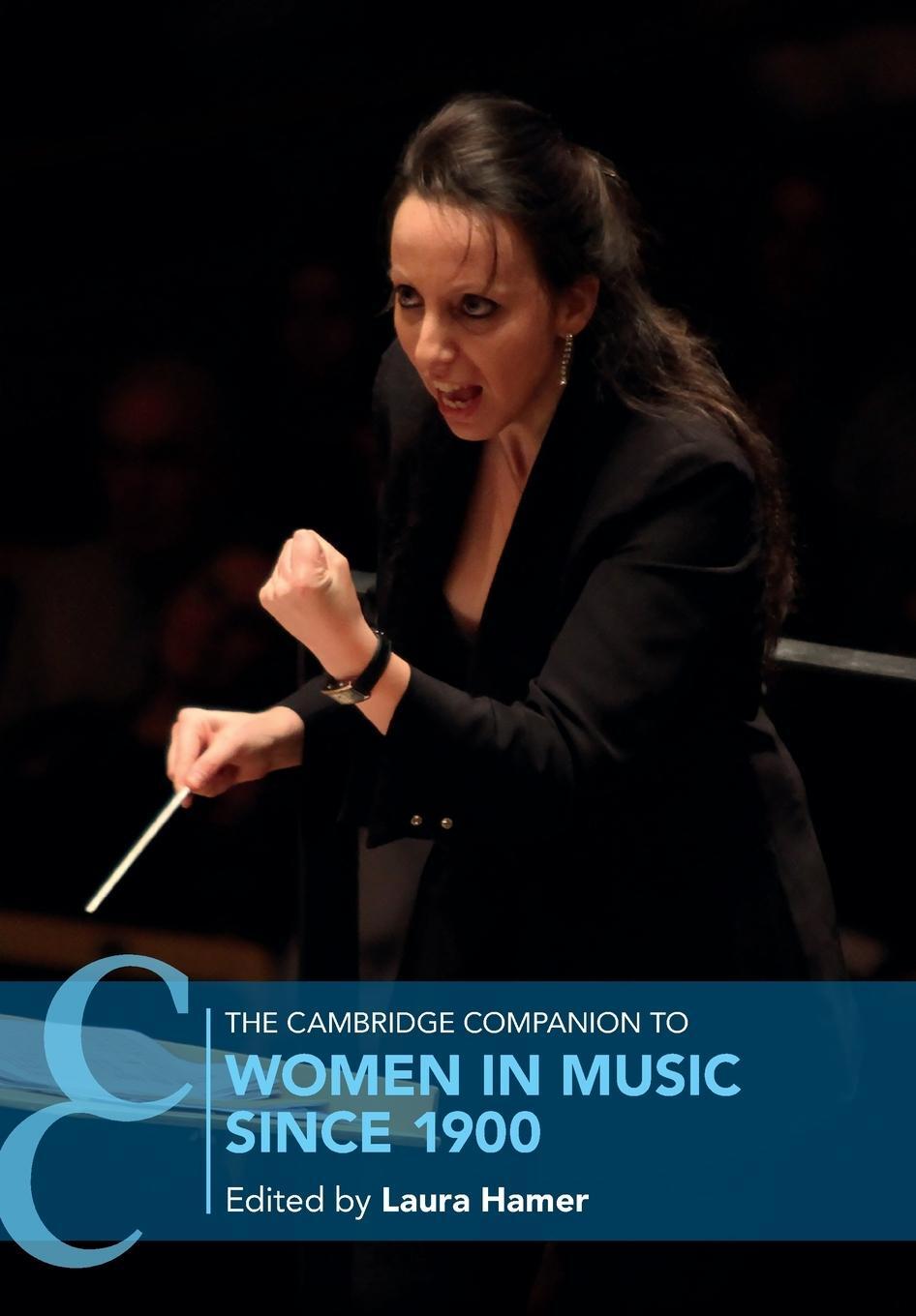 Cover: 9781108455787 | The Cambridge Companion to Women in Music since 1900 | Laura Hamer