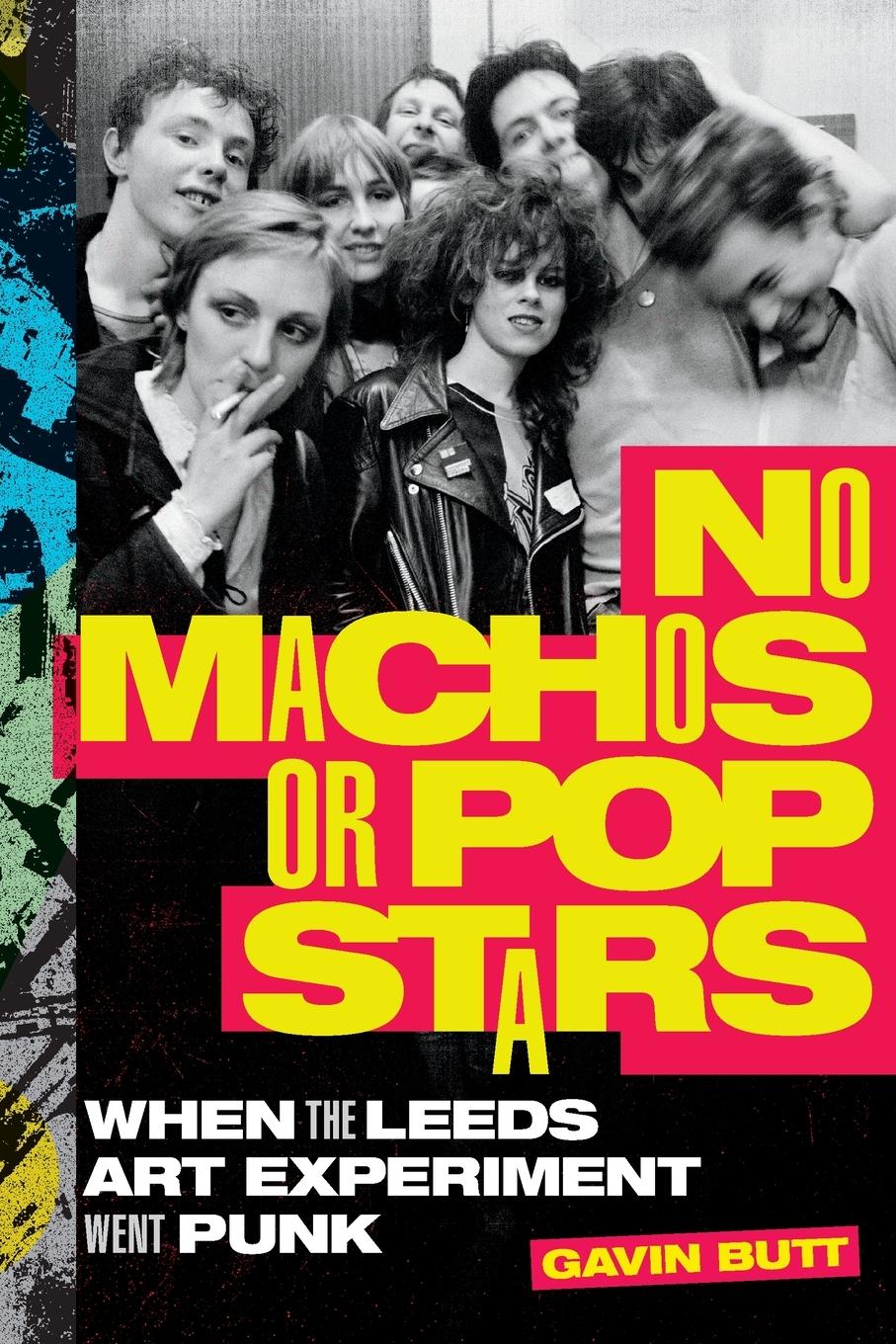 Cover: 9781478018636 | No Machos or Pop Stars | When the Leeds Art Experiment Went Punk