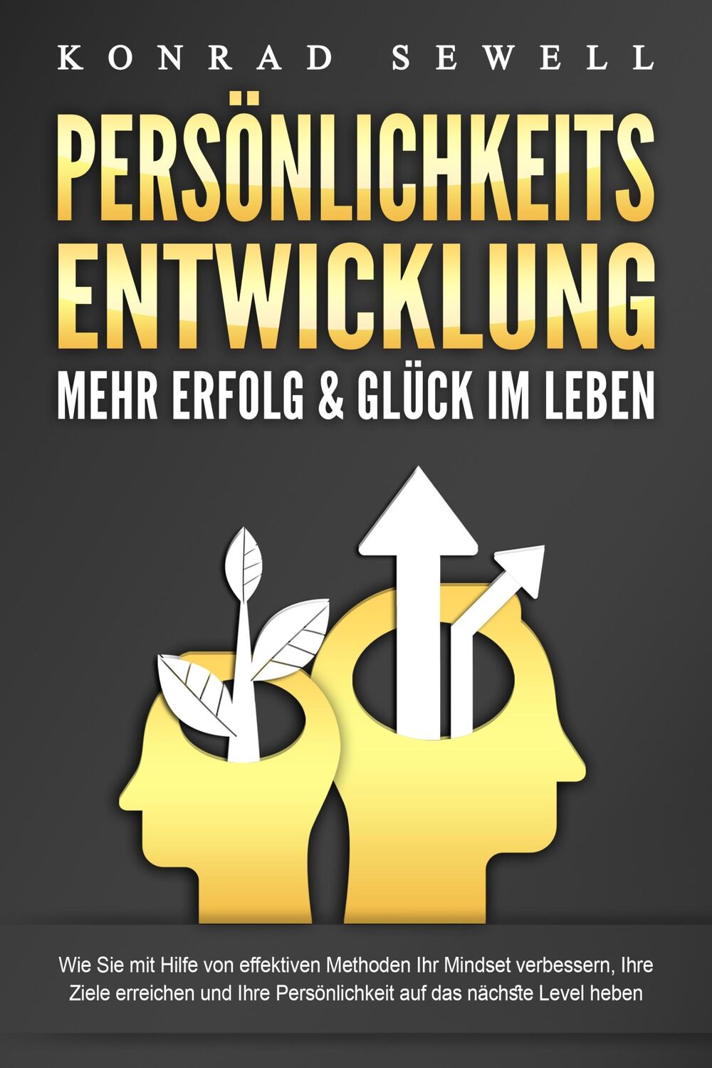 Cover: 9783989371378 | PERSÖNLICHKEITSENTWICKLUNG - Mehr Erfolg &amp; Glück im Leben: Wie Sie...