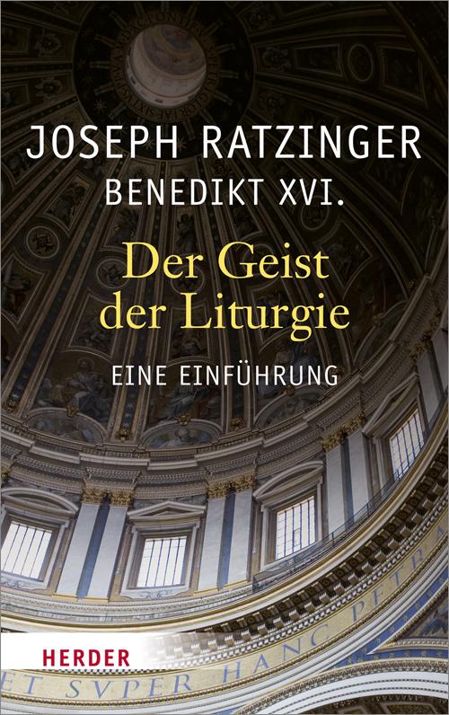 Cover: 9783451326745 | Der Geist der Liturgie | Eine Einführung | Joseph Ratzinger | Buch