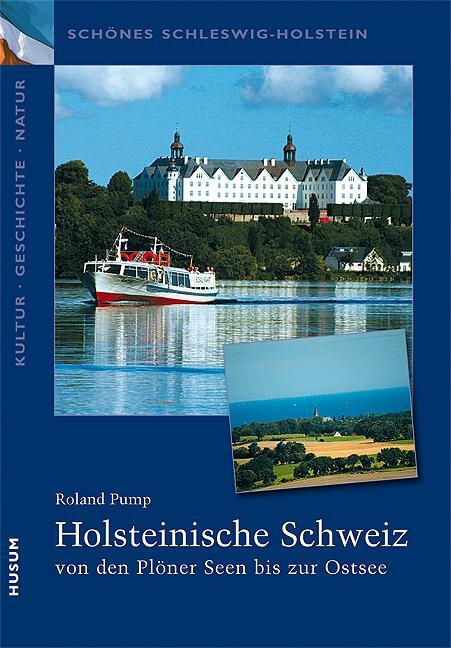 Cover: 9783898764377 | Holsteinische Schweiz | Roland Pump | Taschenbuch | 64 S. | Deutsch