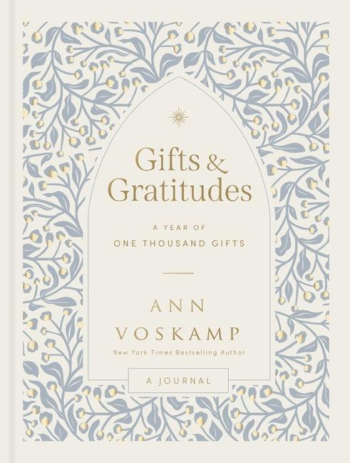 Cover: 9781400249954 | Gifts and Gratitudes | A Year of One Thousand Gifts (a Guided Journal)