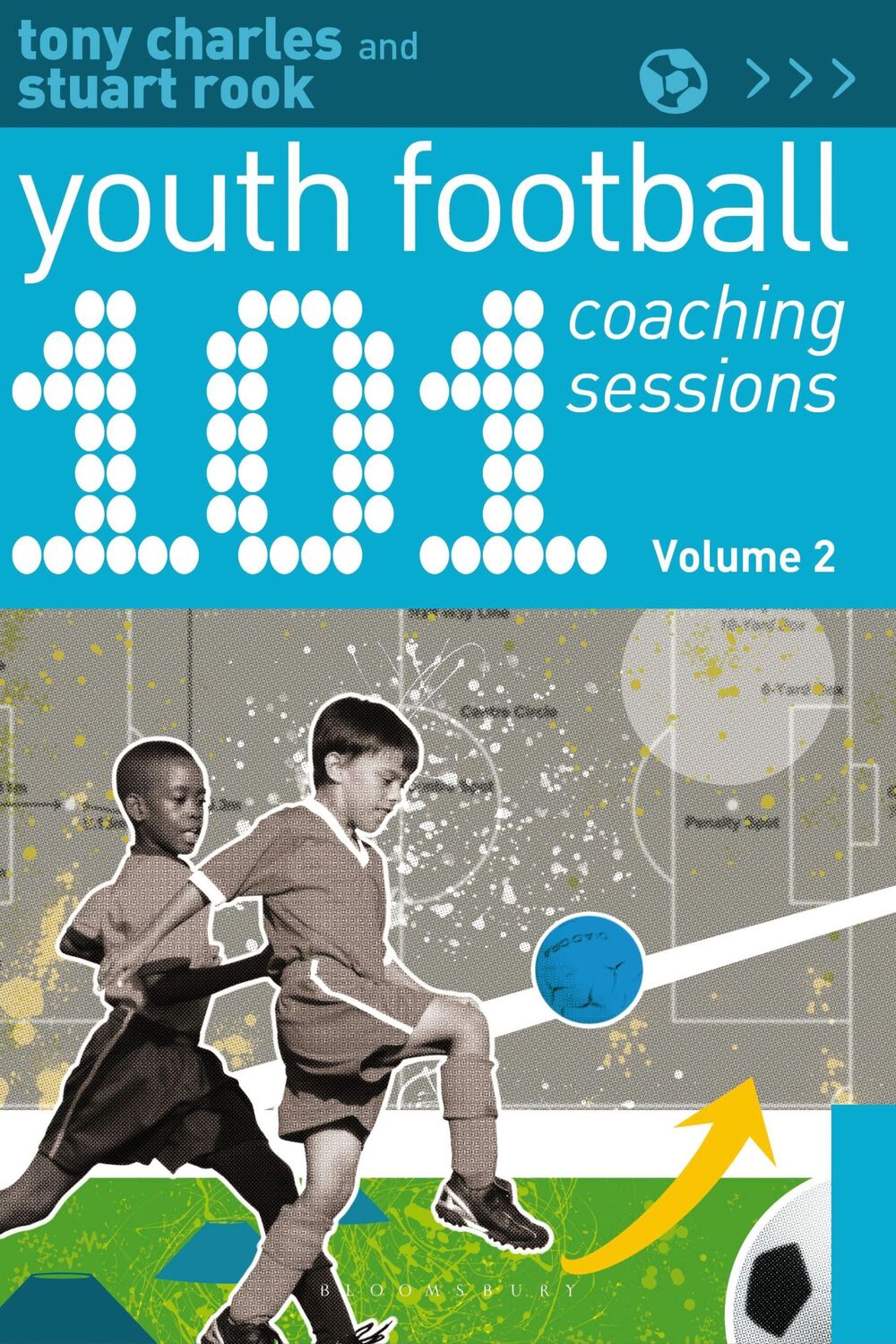 Cover: 9781472935786 | 101 Youth Football Coaching Sessions Volume 2 | Stuart Rook (u. a.)